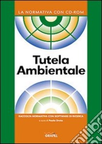 Tutela ambientale. Con Contenuto digitale per download e accesso on line libro di Oreto P. (cur.)