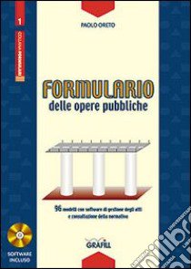 Formulario delle opere pubbliche libro di Oreto Paolo