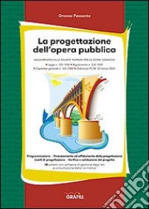 La progettazione dell'opera pubblica libro di Passante Oronzo