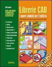 Librerie CAD. I nuovi simboli per l'edilizia. CD-ROM libro