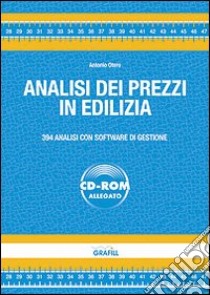 Analisi dei prezzi in edilizia. Con software libro di Otero Antonio