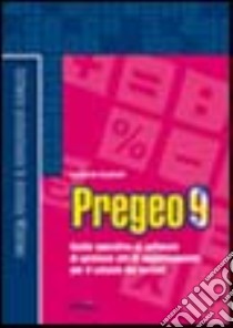 Pregeo 9. Guida operativa al software di gestione. Atti di aggiornamento per il catasto dei terreni. Con Contenuto digitale per download e accesso on line libro di Gualandi Leonardo