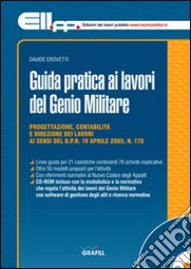 Guida pratica ai lavori del Genio militare. Con Contenuto digitale per download e accesso on line libro di Crovetti Davide