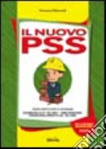 Il nuovo PSS. Con software libro di Mainardi Vincenzo