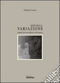 Note sulla variazione. Appunti per una didattica del progetto libro di Cuccia Gaetano