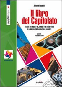 Il libro del capitolato. Con Contenuto digitale per download e accesso on line libro di Casalini Antonio