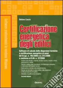 Certificazione energetica degli edifici. Con CD-ROM libro di Cascio Stefano