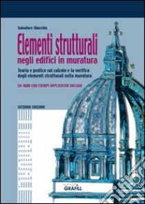 Elementi strutturali negli edifici in muratura. Con Contenuto digitale per download e accesso on line libro di Sbacchis Salvatore