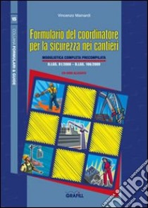 Formulario del coordinatore per la sicurezza nei cantieri. Con Contenuto digitale per download e accesso on line libro di Mainardi Vincenzo