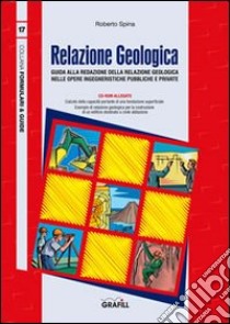 Relazione geologica. Con CD-ROM libro di Spina Roberto