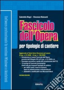 Fascicolo dell'opera per tipologie di cantiere. Con Contenuto digitale per download e accesso on line libro di Mainardi Vincenzo