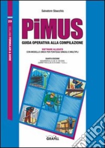 PiMUS. Guida operativa alla compilazione. Con Contenuto digitale per download e accesso on line libro di Sbacchis Salvatore