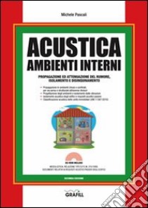 Acustica ambienti interni. Con CD-ROM libro di Pascali Michele