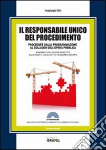 Il responsabile unico del procedimento. Con Contenuto digitale per download e accesso on line libro di Riili Ambrogio