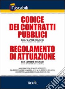 Codice dei contratti pubblici e regolamento di attuazione ai sensi del decreto sviluppo libro