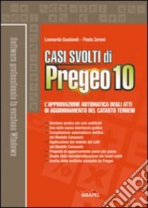 Casi svolti di Pregeo 10. Con Contenuto digitale per download e accesso on line libro di Gualandi Leonardo; Zeroni Paolo