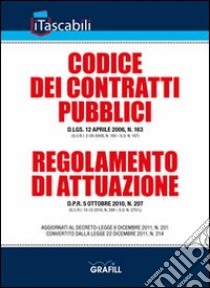 Codice dei contratti pubblici e regolamento di attuazione libro