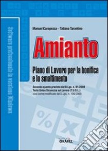 Amianto. Piano di lavoro per la bonifica e lo smaltimento. Con Contenuto digitale per download e accesso on line libro di Carapezza Manuel; Tarantino Tatiana