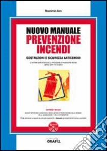 Nuovo manuale di prevenzione incendi. Con Contenuto digitale per download e accesso on line libro di Aleo Massimo