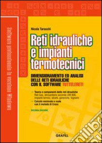 Reti idrauliche e impianti termotecnici. Con CD-ROM libro di Taraschi Nicola