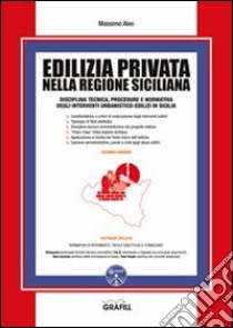 Edilizia privata nella regione siciliana. Con Contenuto digitale per download e accesso on line libro di Aleo Massimo