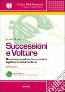 Successioni e volture. Gestione procedure di successioni legittime e testamentarie. Con Contenuto digitale per download e accesso on line libro di Analist Group (cur.)