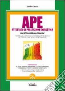 APE. Attestato di prestazione energetica. Con CD-ROM libro di Cascio Stefano