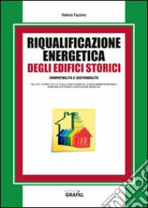 Riqualificazione energetica degli edifici storici libro di Fazzino Valeria