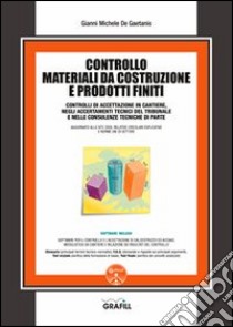 Controllo materiali da costruzione e prodotti finiti. Con Contenuto digitale per download e accesso on line libro di De Gaetanis Gianni Michele