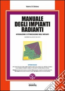 Manuale degli impianti radianti. Con aggiornamento online libro di Di Stefano Valerio