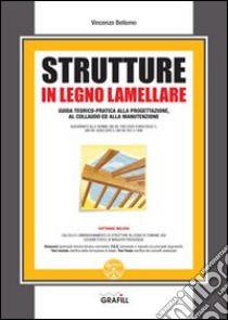 Strutture in legno lamellare. Con Contenuto digitale per download e accesso on line libro di Bellomo Vincenzo