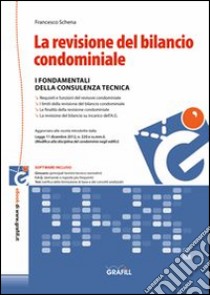 La revisione del bilancio condominiale. Con Contenuto digitale per download e accesso on line libro di Schena Francesco