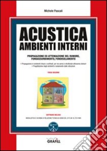 Acustica ambienti interni. Con Contenuto digitale per download e accesso on line libro di Pascali Michele