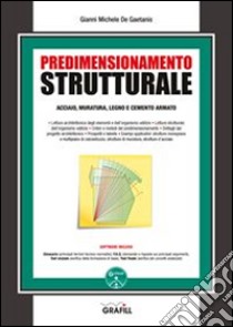 Predimensionamento strutturale. Con Contenuto digitale per download e accesso on line libro di De Gaetanis Gianni Michele