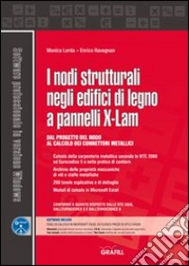 I nodi strutturali negli edifici di legno a pannelli X-LAM. Con Contenuto digitale per download e accesso on line libro di Lerda Monica; Ravagnan Enrico