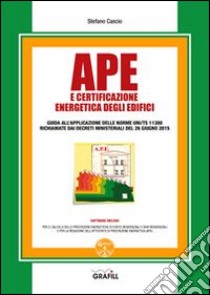 Ape e certificazione energetica degli edifici. Con CD-ROM libro di Cascio Stefano