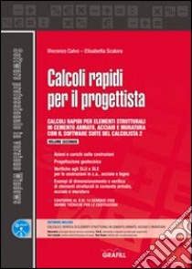 Calcoli rapidi per il progettista. Con Contenuto digitale per download e accesso on line. Vol. 2 libro di Calvo Vincenzo; Scalora Elisabetta