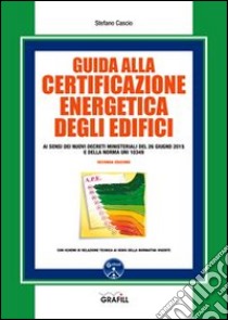 Guida alla certificazione energetica degli edifici libro di Cascio Stefano