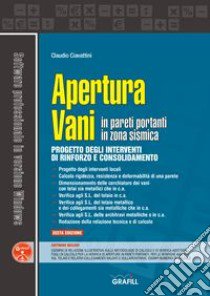 Apertura vani in pareti portanti in zona sismica. Con software libro di Ciavattini Claudio