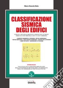 Classificazione sismica degli edifici. Con software libro di Boscolo Bielo Marco