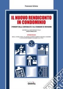 Il nuovo rendiconto in condominio. Con software libro di Schena Francesco