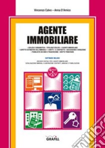 Agente immobiliare. Con software libro di Calvo Vincenzo; D'Amico Anna