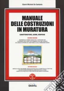 Manuale delle costruzioni in muratura. Caratteristiche, azioni, verifiche. Con Contenuto digitale per download libro di De Gaetanis Gianni Michele