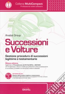 Successioni e volture. Gestione procedure di successioni legittime e testamentarie. Con software libro di Analist Group (cur.)