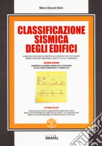 Classificazione sismica degli edifici. Con software libro di Boscolo Bielo Marco