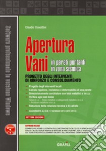 Apertura vani in pareti portanti in zona sismica. Con software libro di Ciavattini Claudio