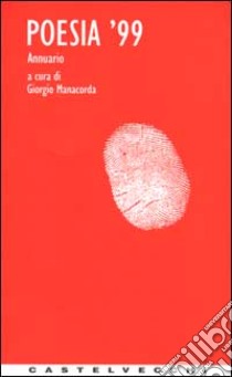 Poesia '99 libro di Manacorda G. (cur.)