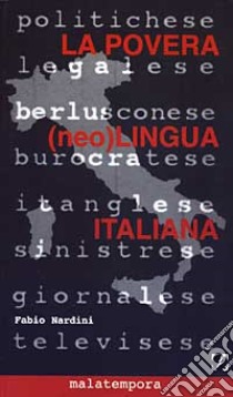 La povera (neo)lingua italiana libro di Nardini Fabio