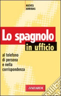 Spagnolo in ufficio libro di Arribas Nieves