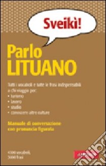 Parlo lituano libro di Lanza Stefano; Sirvydaite D.